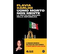 Uomo morto non mente. La notte più oscura della Repubblica