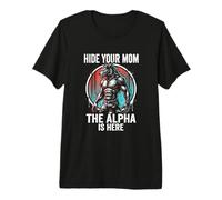 Uomo Nascondi la Tua Mamma The Alpha is Here Wolf Maschio Werwolf Meme Maglietta Premium