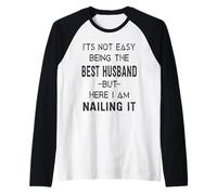 Uomo Non è Facile Essere Il miglior Marito mai Divertente Maglia con Maniche Raglan