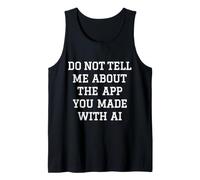 Uomo Non parlarmi dell'app Che Hai Creato con AI Funny Canotta