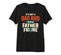 Uomo Not A Dad Bod It's A Father Figure Funny Daddy Saying Maglietta Premium