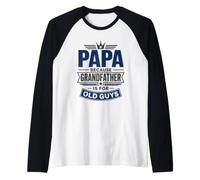 Uomo papà perché Il Nonno è per i Vecchi Maglia con Maniche Raglan