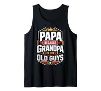 Uomo papà perché Il Nonno è Solo per i Vecchi Festa del papà Canotta