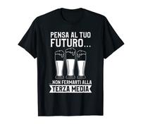 Uomo Pensa Al Tuo Futuro Non Fermarti Alla Terza Media Maglietta