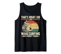 Uomo Questo è quello che faccio - Wakesurf divertente e dimentica le cose Canotta