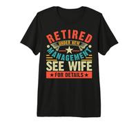 Uomo Retired Under New Management See Wife for Details Maglietta Premium