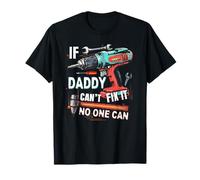 Uomo Retro If Daddy Can't Fix it No One Can Fathers Day Dad Maglietta