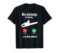 Uomo Sega A Catena Taglialegna Boscaiolo Mia Motosega Mi Chiama Maglietta
