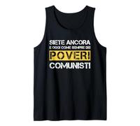 Uomo Siete Ancora e Oggi Come Sempre dei Poveri comunisti Canotta