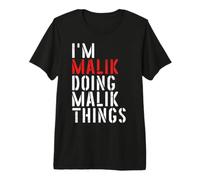 Uomo Sono Malik Che Fa Le Cose di Malik Maglietta Premium