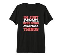 Uomo Sono Solo Samuel Che Fa Samuel Things Funny First Name Maglietta Premium