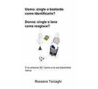 Uomo: un single o un bastardo come identificarlo? Donna: single o ienaome reagisce?