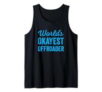 Uomo Worlds Okayest Offroader Funny Sarcastic 4x4 Wheel Driving Canotta