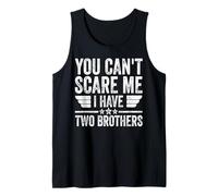 Uomo You Can't Scare Me I Have Two Brothers Shirt Father's Day Canotta