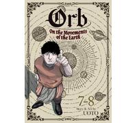 Orb: On the Movements of the Earth (Omnibus) Vol. 7-8 by Uoto