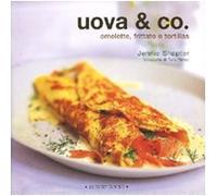 Uova & Co. Omelette, frittate e tortillas. Ediz. illustrata