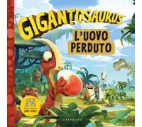 Uovo perduto. Gigantosaurus. Ediz. a colori