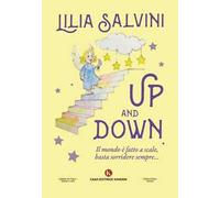 Up and down. Il mondo è fatto a scale, basta sorridere sempre...