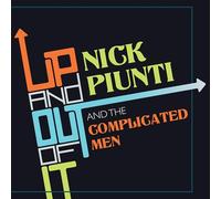 Nick Piunti & The Complicated Men Up and Out of It (CD) Album Digipak
