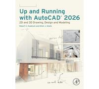 Up and Running With Autocad 2026: 2d and 3d Drawing, Design and Modeling