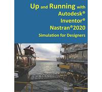 Up and Running with Autodesk Inventor Nastran 2020