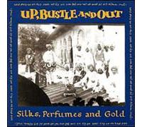 Up Bustle & Out - Silks Perfumes & Gold