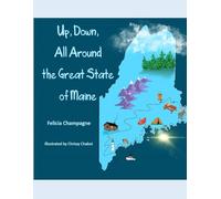 Up, Down, All Around the Great State of Maine