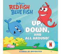 Up, Down and All Around: a Book of Opposites