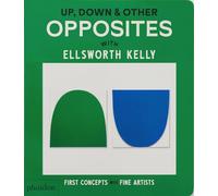 Up, down & other opposites with Ellsworth Kelly