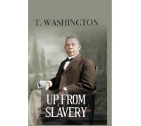 UP FROM SLAVERY