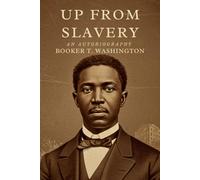 Up From Slavery: An Autobiography
