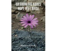Up From the Ashes Hope Will Arise