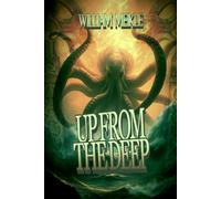 Up From The Deep: Three Lovecraftian Stories