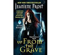 Up From the Grave: A Night Huntress Novel: 7