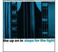 Up On In - Steps For The Light