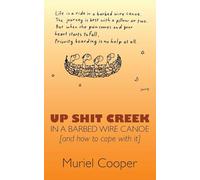 Muriel Cooper Up Shit Creek in a Barbed Wire Canoe (Tascabile)