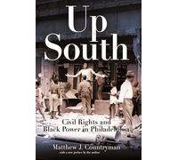 Up South: Civil Rights and Black Power in Philadelphia