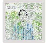 Up The Chain - Seeds & Thorns