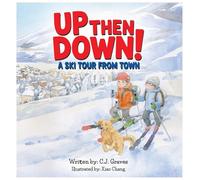 Up then Down! A Ski Tour from Town