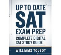 Up to Date SAT Exam Prep, Complete Digital SAT Study Guide