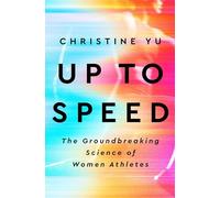 Up to Speed: The Groundbreaking Science of Women Athletes