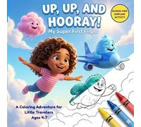 Up, Up, and Hooray!: My Super First Flight: An Airplane Activity Book for Kids