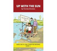 Up With the Sun Chapter Book: Decodable Chapter Book Series for Students Learning to Read. For Beginning Readers and Students with Dyslexia. (Step ... Consonant Digraphs ch, sh, th, wh, ck): 4