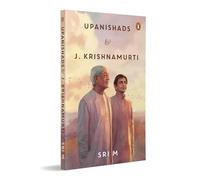 Upanishads and J Krishnamurti