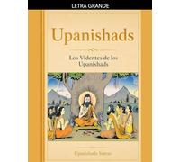 Upanishads: Los Videntes de los Upanishads
