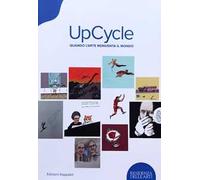 UpCycle. Quando l’arte reinventa il mondo