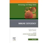 Update on Immune Deficiencies, an Issue of Immunology and Allergy Clinics of North America: Volume 45-2