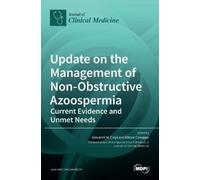 Update on the Management of Non-Obstructive Azoospermia (Copertina rigida)