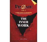 UpDate: The Inner Work: Volume 1 Companion Guidebook