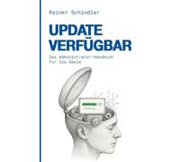 Update verfügbar: Das Administrator-Handbuch für die Seele